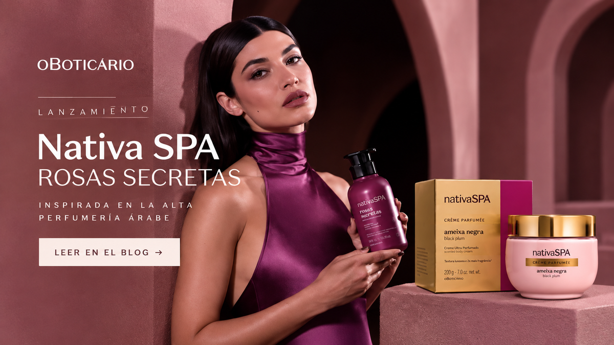 Novedades O Boticário en España: descubre Rosas Secretas y los nuevos Crème Parfumée de Nativa Spa