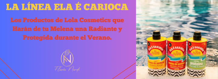 Ela é Carioca: tu aliado en el verano